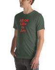 Side view of man wearing heather forest Milk Sandwich T-shirt with red All Of Life Is Art text, casual graphic tee with vintage-style typography.
