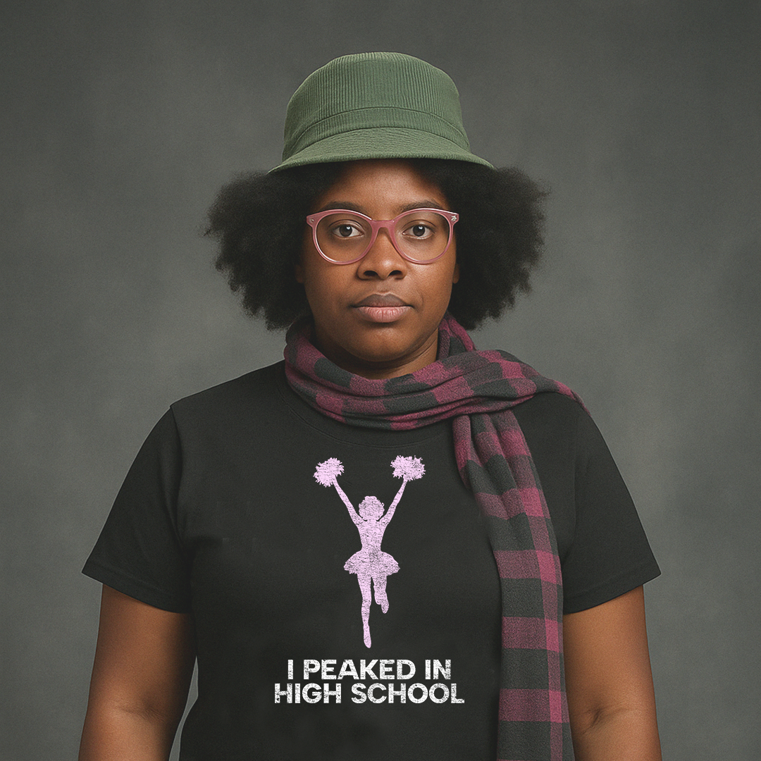 I Peaked in High School Cheer - Unisex t-shirt