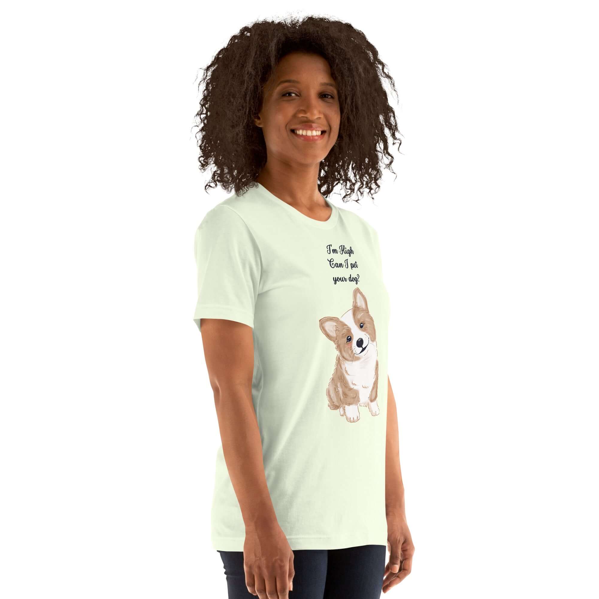 Unisex soft mint t-shirt featuring a cute corgi and the phrase &quot;I&#39;m High, Can I Pet Your Dog?&quot; for dog lovers.