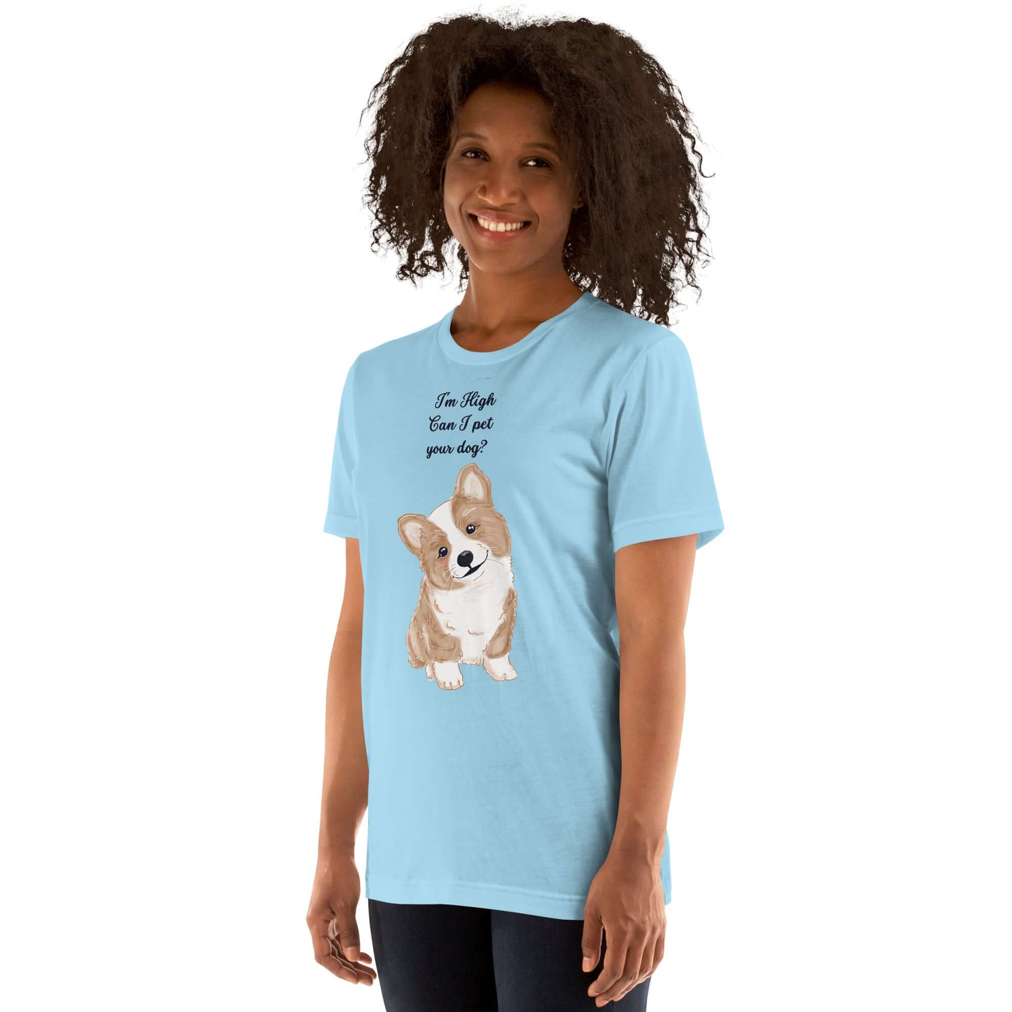 Unisex blue t-shirt with &quot;I&#39;m High, Can I Pet Your Dog?&quot; text and a cute corgi illustration, perfect for dog lovers.